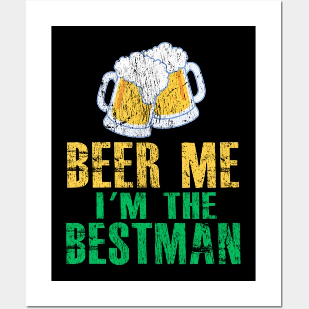BEER ME I'M THE BESTMAN St Patrick's Day Wall Art by cedricchungerxc